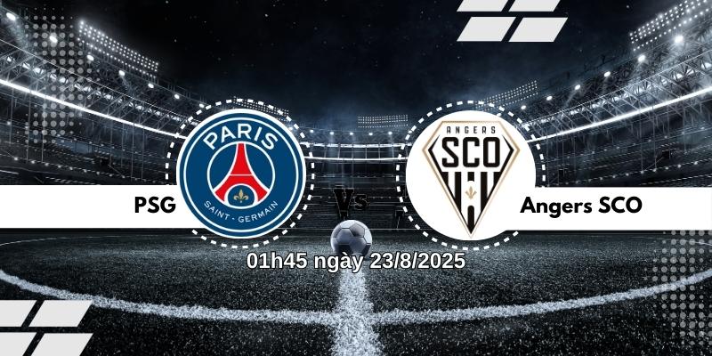 Nhận định bóng đá PSG vs Angers, 01h45 ngày 23/8