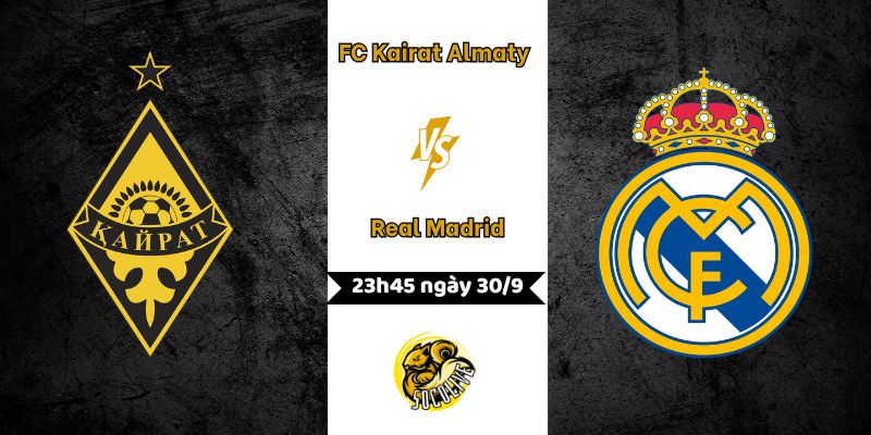 Nhận định FC Kairat Almaty vs Real Madrid 30/9