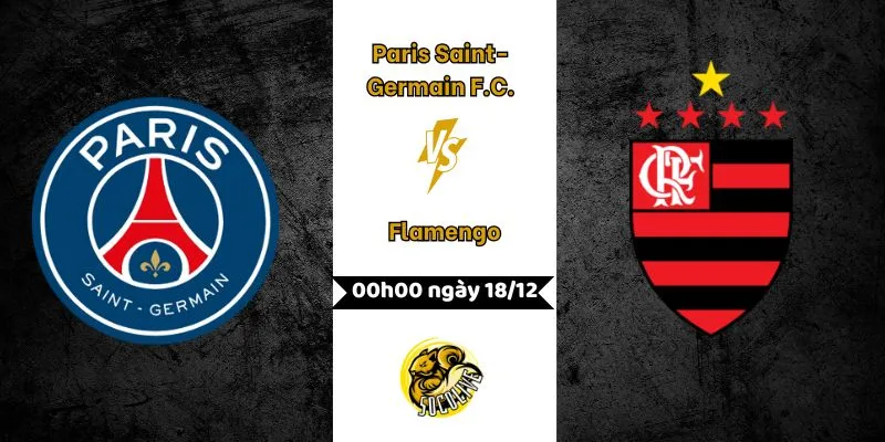 Nhận định bóng đá PSG vs Flamengo 00h00 18/12